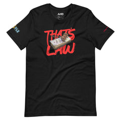 That’s Law” Unisex t-shirt